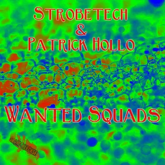 Wanted Squads by Patrick Hollo