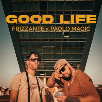 Good Life by Paolo Magic