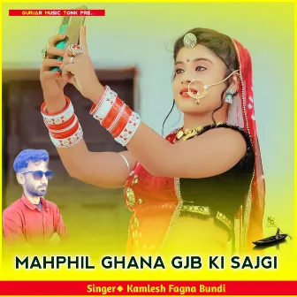 MAHPHIL GHANA GJB KI SAJGI by Unknown Artist