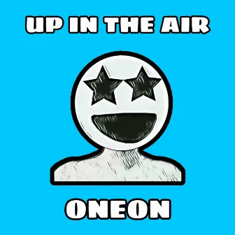 Up In The Air by Oneon