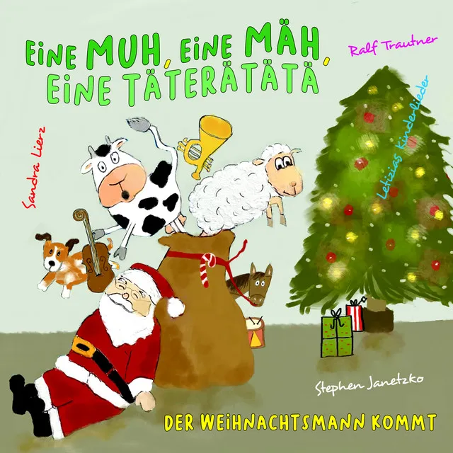 Eine Muh, eine Mäh, eine Täterätätä (Der Weihnachtsmann kommt)