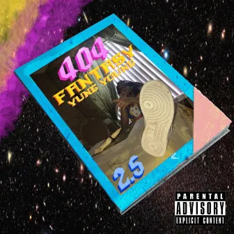 404 Fantasy 2.5 by Yung Young