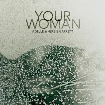 Your Woman by Herbie Garrett