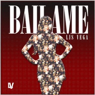 Bailame by Lis Vega