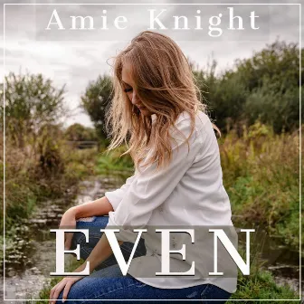 Even by Amie Knight