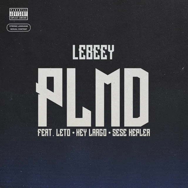 PLMD (feat. Leto PSO Thug, Key Largo, Sese Kepler)