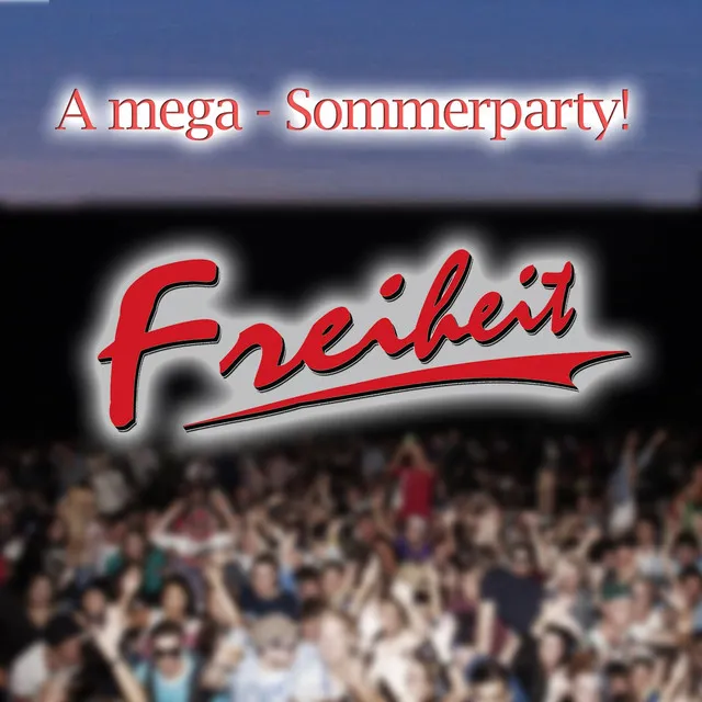 A mega - Sommerparty!