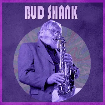 Presenting Bud Shank by Bud Shank