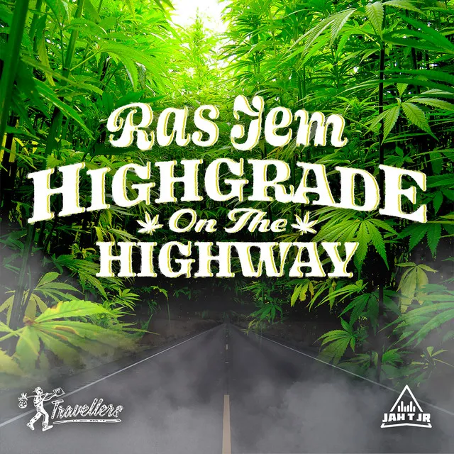 Highgrade on the Highway