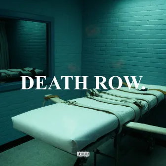 Death Row. by Wyoming Deez