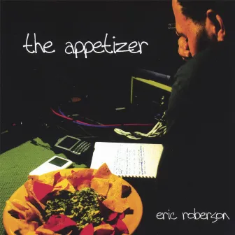 The Appetizer by Eric Roberson