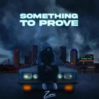 Something To Prove by Zurc