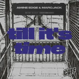 Till It's Time by Amine Edge