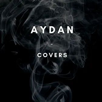 Covers by AYDAN