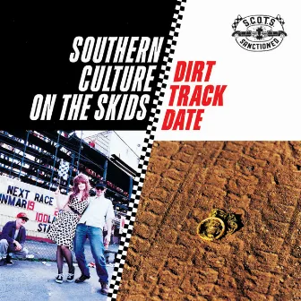 Dirt Track Date by Southern Culture on the Skids