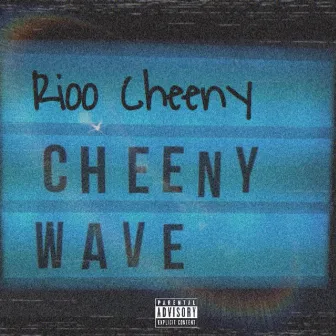 Cheeny Wave by Rioo Cheeny