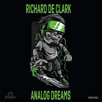 Analog Dreams by Richard de Clark