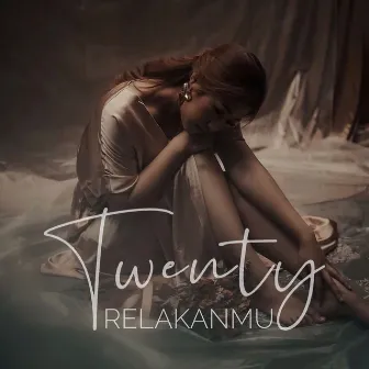 Relakanmu by Twenty