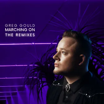 Marching On (The Remixes) by Greg Gould