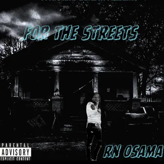 For The Streets by RN Osama