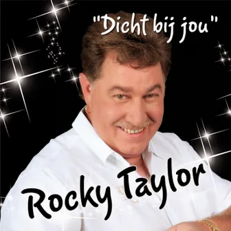 Dicht bij jou by Rocky Taylor