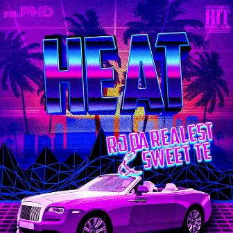 Heat by RJ DA REALEST