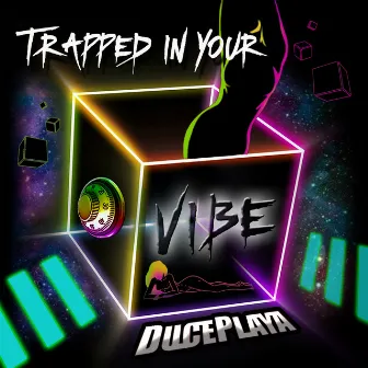 Trapped In Your Vibe by Unknown Artist