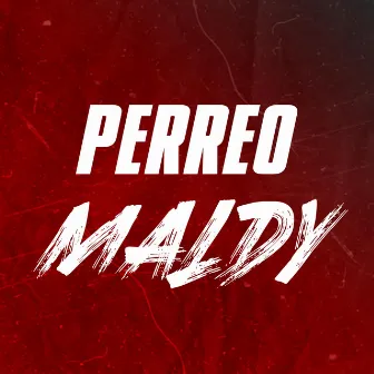 Perreo Maldy by DJ Marcelito