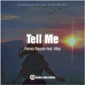 Tell Me by Flamez Nguyen