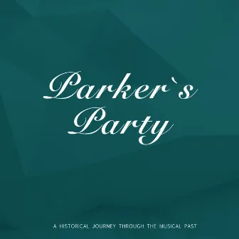 Parker's Party by Charlie Parker Quintet