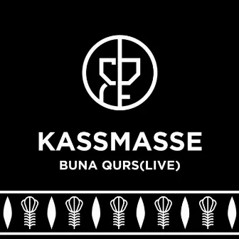 Buna Qurs (Live) by Kassmasse