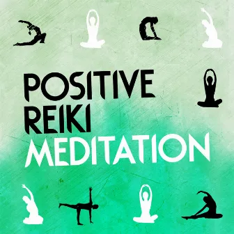 Positive Reiki Meditation by Unknown Artist