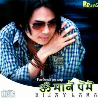 Om Mane Peme by Bijay Lama