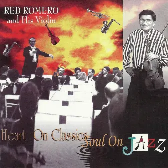 Heart On Classics, Soul On Jazz by Redentor Romero