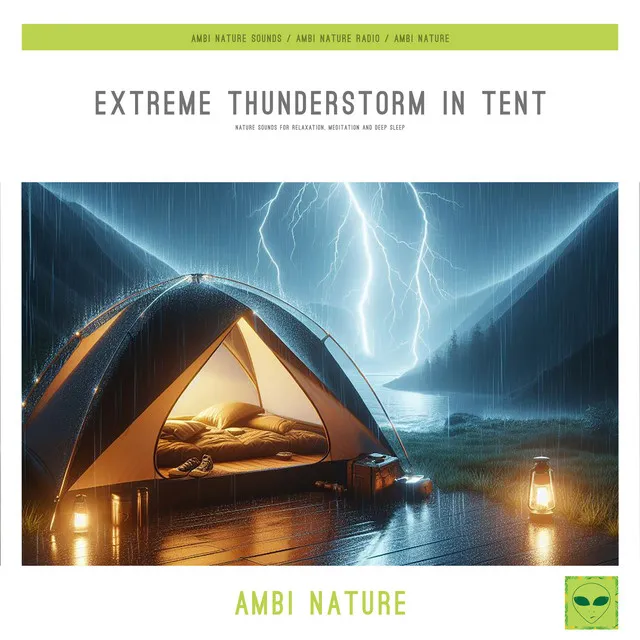 Extreme Thunderstorm in Tent (Nature Sounds for Relaxation, Meditation and Deep Sleep)