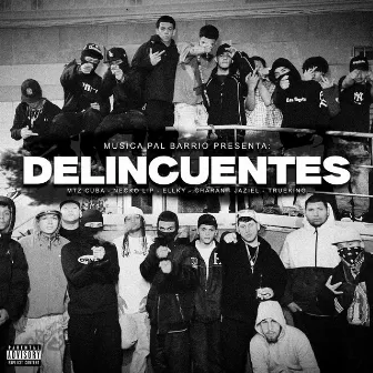 DELINCUENTES by MUSICA PAL BARRIO