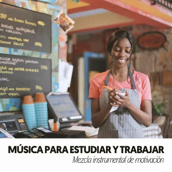 Música para estudiar y trabajar: Mezcla instrumental de motivación by Musica Para Trabajar