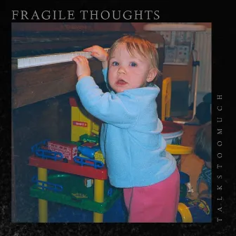 Fragile Thoughts by TALKSTOOMUCH