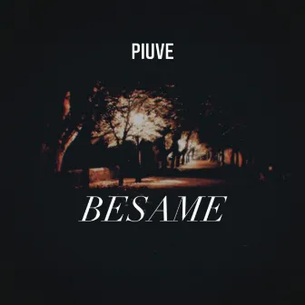 Bésame by Piuve