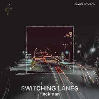 Switching Lanes by Heckman