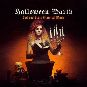 Halloween Party: Sad and Scary Classical Music by Classical Music Orchestra!