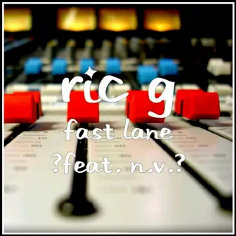 Fast Lane by Ric G