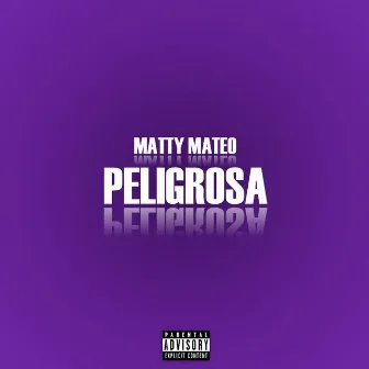 Peligrosa by Matty Mateo