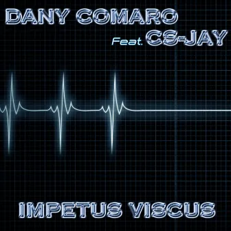 Impetus Viscus by Dany Comaro