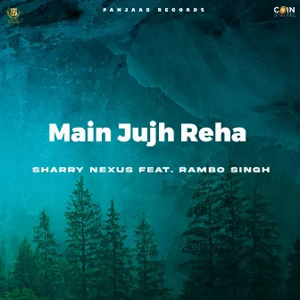 Main Jujh Reha by Sharry Nexus