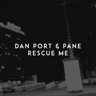 Rescue Me by PANE