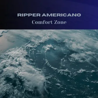 Comfort Zone by Ripper Americano