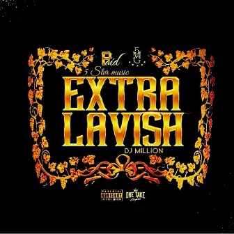 Extra Lavish by Extra Lavish