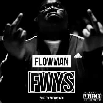 F.W.Y.S. by Flowman