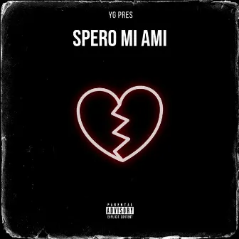 Spero Mi Ami by YG Pres